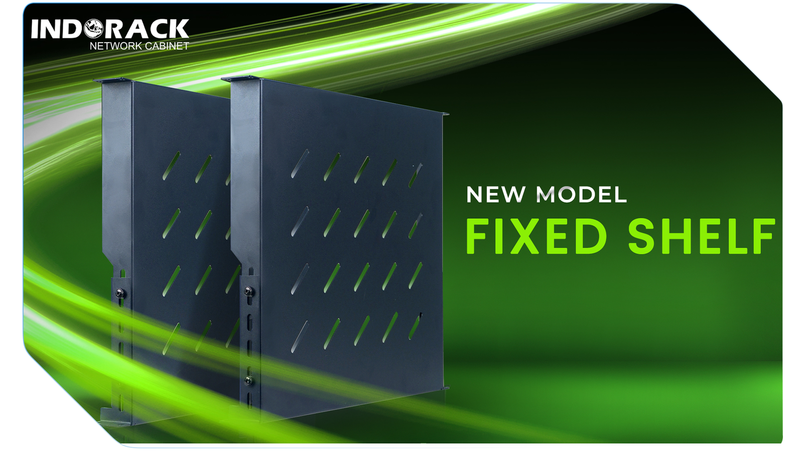 New Model Fixed Shelf